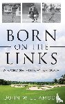 Williamson, John - Born on the Links