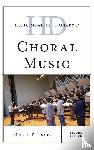Unger, Melvin P. - Historical Dictionary of Choral Music