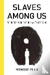 Villa, Monique - Slaves among Us
