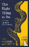  - The Right Thing to Do