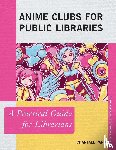 Pard, Chantale - Anime Clubs for Public Libraries