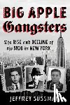 Sussman, Jeffrey - Big Apple Gangsters