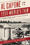 Hazelgrove, William Elliott - Al Capone and the 1933 World's Fair
