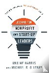Harris, Maxine, O'Leary, Michael B. - Lessons for Nonprofit and Start-Up Leaders