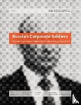 Jones, Seth G., Doxee, Catrina, Katz, Brian, McQueen, Eric - Russia’s Corporate Soldiers