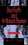 Gordon, Professor Lewis R. (Professor of Philosophy and Global Affairs) - Bad Faith and Antiblack Racism