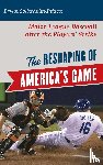Soderholm-Difatte, Bryan - The Reshaping of America's Game