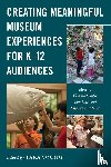  - Creating Meaningful Museum Experiences for K–12 Audiences