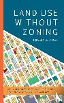 Siegan, Bernard H. - Land Use without Zoning