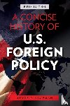 Kaufman, Joyce P. - A Concise History of U.S. Foreign Policy