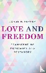 Ferrer, Jorge N. - Love and Freedom