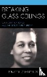 Chancellor, Renate L. - Breaking Glass Ceilings
