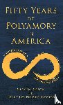 Olson, Glen W., Brussel-Rogers, Terry Lee - Fifty Years of Polyamory in America