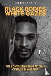 Yancy, George (Emory University - Black Bodies, White Gazes