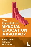 Markelz, Andrew M., Nagro, Sarah A., Monnin, Kevin, Bateman, David F. - The Essentials of Special Education Advocacy