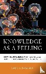 Swanson, Troy A. - Knowledge as a Feeling