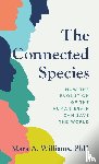 Williams, Mark A. - The Connected Species