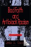 Gordon, Professor Lewis R. (Professor of Philosophy and Global Affairs) - Bad Faith and Antiblack Racism