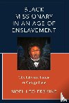 Erskine, Noel Leo - Black Missionary in an Age of Enslavement