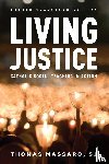 Massaro, SJ, Thomas, Professor of Moral Theology, Fordham University; author of Living Justice - Living Justice - Catholic Social Teaching in Action