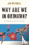 Mitchell, Jon - Why are we in Okinawa?