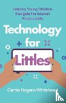 Rogers-Whitehead, Carrie - Technology for Littles