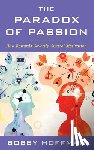 Hoffman, Bobby - The Paradox of Passion
