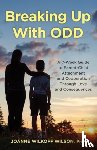 PhD, Joanne Wilkoff Wilson - Breaking Up With ODD