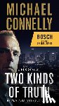 Connelly, Michael - Two Kinds of Truth