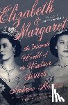 Morton, Andrew - Elizabeth & Margaret: The Intimate World of the Windsor Sisters