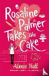 Hall, Alexis - Hall, A: Rosaline Palmer Takes the Cake