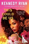 Ryan, Kennedy - This Could Be Us