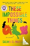 El-Wardany, Salma - These Impossible Things