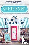 Rains, Annie - The True Love Bookshop