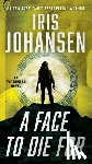 Johansen, Iris - A Face to Die For