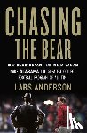 Anderson, Lars - Chasing the Bear