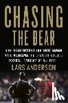 Anderson, Lars - Chasing the Bear