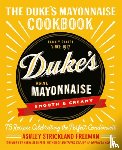 Freeman, Ashley Strickland - The Duke's Mayonnaise Cookbook