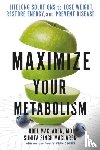 Maclaren MD, Noel, Maclaren, Sunita Singh - Maximize Your Metabolism
