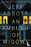 Abbott, Jeff - Ambush of Widows
