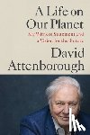 Attenborough, David - A Life on Our Planet: My Witness Statement and a Vision for the Future