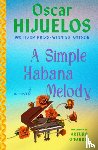 Hijuelos, Oscar - A Simple Habana Melody