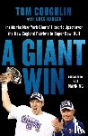 Manning, Eli, Hanlon, Greg, Coughlin, Tom - A Giant Win