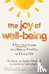 Wachob, Colleen - The Joy of Well-Being: A Practical Guide to a Happy, Healthy, and Long Life