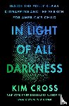 Cross, Kim - In Light of All Darkness