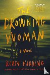 Harding, Robyn - The Drowning Woman