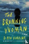 Harding, Robyn - Harding, R: Drowning Woman