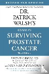 Walsh, Dr. Patrick C., Schaeffer, Edward M., Farrar Worthington, Janet - Dr. Patrick Walsh's Guide to Surviving Prostate Cancer (Fourth Edition)