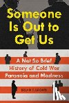 Brown, Brian T. - Someone Is Out to Get Us