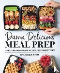 Rhee, Chungah - Damn Delicious Meal Prep